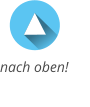 nach oben!